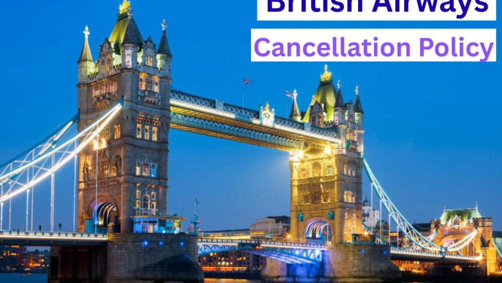 British Airways Cancellation Policy