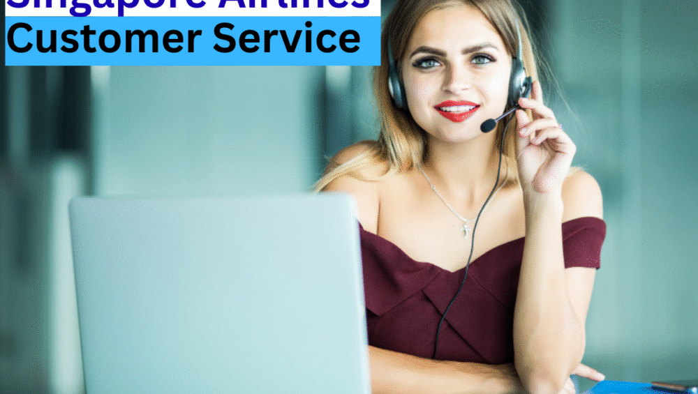Singapore Airlines Customer Service