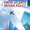 Virgin Atlantic Refund Policy